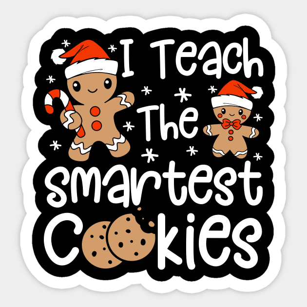 I Teach The Smartest Cookies Christmas Sticker by antrazdixonlda